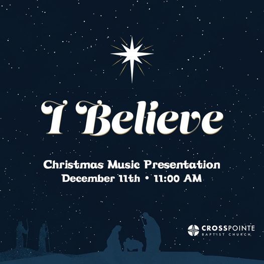I believe Christmas music presentation december 11lth 11am